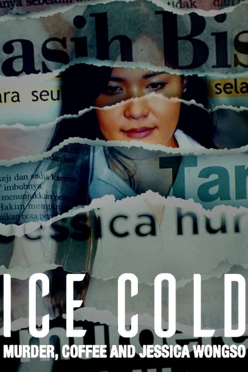 Ice Cold: Pembunuhan, Kopi, dan Jessica Wongso