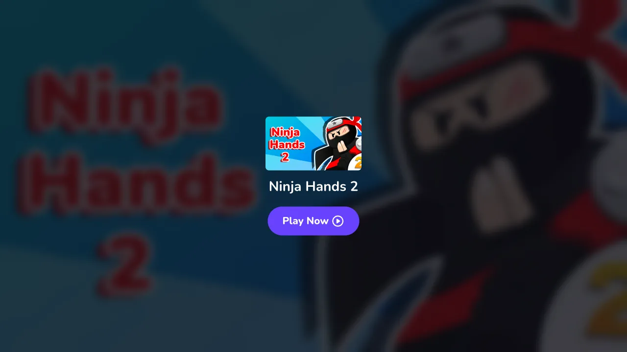 Ninja Hands 2: Unleash Your Inner Warrior - A Comprehensive Strategy Guide