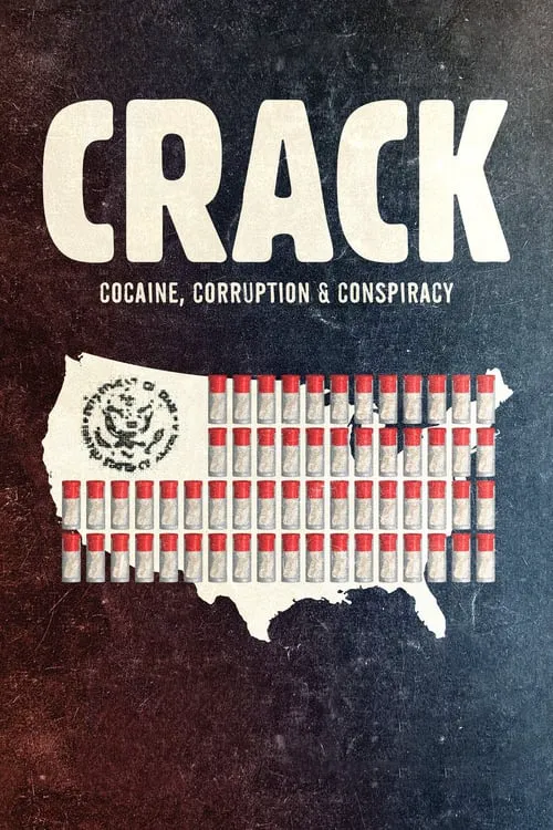 Crack: Cocaina, Corruzione e Cospirazione