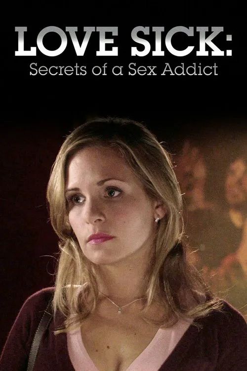 Love Sick: Secretos de una Adicta al Sexo