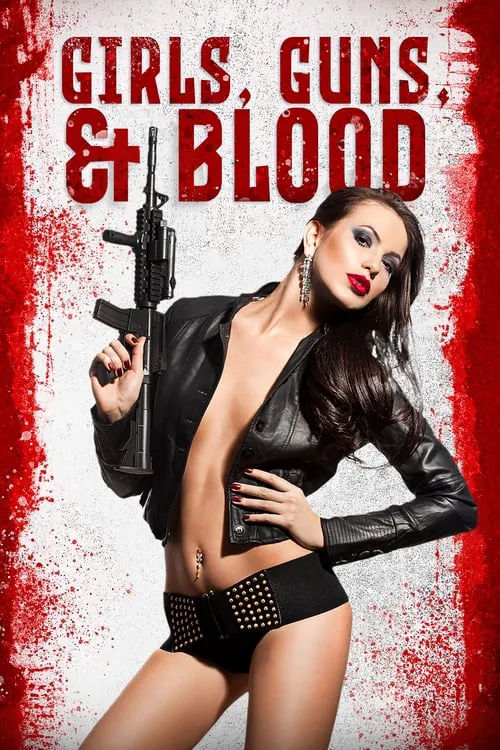 Girls, Guns and Blood – Heiße Girls, schnelle Colts