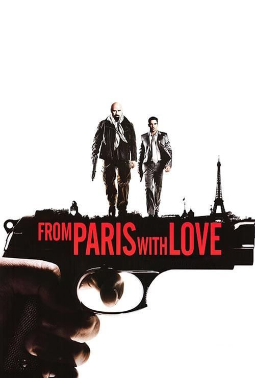 From Paris with Love (คู่ระห่ำกัดกระชากเมือง)